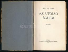 Heltai Jenő: Az utolsó bohém. Regény. Bp., 1911, Nyugat, 145+3 p. Első kiadás. Átkötött félvászon-kö...
