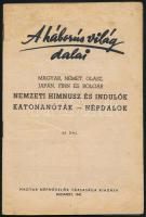 1942 Bp., A háborús világ dalai; magyar, német, olasz, japán, finn és bolgár nemzeti himnusz és indulók katonanóták, népdalok, 62p