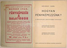 2 db fényképészeti témájú füzet: Hevesy Iván: Hogyan fényképezzünk? A fényképezés legfontosabb tudni...