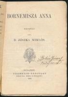 B. Jósika Miklós: Bornemisza Anna. Beszély. + Gróf Andrássy Gyula: A magyarság és németség érdekszol...