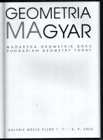 Geometria magyar. Madarska geomtrie dnes. Hungarian geometry today. 2004. Cseh és angol nyelven. Szí...