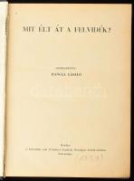 Mit élt át a Felvidék? Szerk.: Hangel László. Bp.,[1940], Felvidéki volt Politikai Foglyok Országos ...
