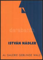 István Nádler. AL Galerie Gerlinde Walz. Német nyelven. Színes képekkel, Nádler István műveinek reprodukcióival illusztrált kiállítási katalógus. Kiadói papírkötés.