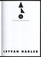 István Nádler. AL Galerie Gerlinde Walz. Német nyelven. Színes képekkel, Nádler István műveinek repr...