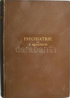 Kraepelin, Emil: Psychiatrie. Ein Lehrbuch für Studirende und Aerzte (5., vollständig umgearbeitete Auflage). Leipzig, 1896 Ambrosius Barth, Aranyozott kiadói egészvászon kötésben