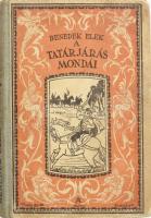 Benedek Elek: A tatárjárás mondái. Széchy Gyula rajzaival. Athenaeum Mese-könyvtára 20. Bp.,én.,Athenaeum, 96 p. A borító Fáy Dezső munkája. Kiadói illusztrált félvászon-kötés, kopott, foltos borítóval.