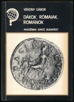 Vékony Gábor: Dákok, rómaiak, románok. Bp., 1989, Akadémiai Kiadó. Első kiadás. Kiadói papírkötés