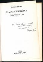 Raffay Ernő: Magyar tragédia. Trianon 75 éve. (DEDIKÁLT). Bp., 1995, Püski. Kiadói papírkötés, néhán...