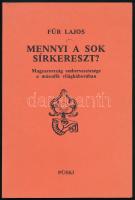 Für Lajos: Mennyi a sok sírkereszt? Magyarország embervesztesége a második világháborúban. New York, 1987, Püski. Emigráns kiadás. Kiadói papírkötés, jó állapotban.