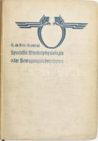 Dr. R. du Bois-Reymond: Specielle Muskelphyisologie oder Bewegungslehre. Berlin, 1903, August Hirschwald. Német nyelven. Kiadói egészvászon-kötés, festett lapélekkel, kissé kopott, foltos borítóval, ceruzás bejegyzésekkel, bejelölésekkel.