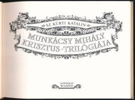 Sz. Kürti Katalin: Munkácsy Mihály Krisztus-trilógiája. Bp., 1989, Gondolat. Fekete-fehér és színes ...