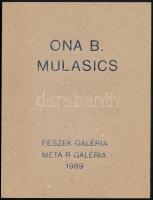 Ona B. Mulasics - Pozíciók II. Bp., 1989. Fészek Galéria - Meta R. Galéria. 34p. Kiadói papírkötésben