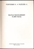 Wakolbinger - Klimó (Pozíciók V.) Bp., 1989. Fészek Galéria, Meta R. Galéria. Kiállítási katalógus K...