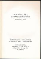 Borbás - Deutsch (Pozíciók VI Bécs.) Bp., 1990. Fészek Galéria, . Kiállítási katalógus Kiadói papírk...