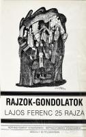 Rajzok.gondolatok Lajos Ferenc 25 rajza. Bp., 1992. Készült 50 példányban. Aláírt mappában 20x30 cm