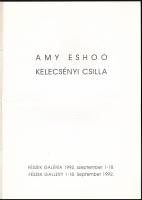 Amy Eshoo - Kelecsényi Csilla. Bp., 1992. Fészek Kiállítási katalógus 10 p