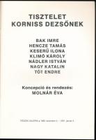 Tisztelet Korniss Dezsőnek Bp., 1990.
. Fészek Galéria, . Kiállítási katalógus Kiadói papírkötésben