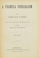 Carlyle Tamás: A franczia forradalom I-III. A M. Tud Akadémia megbízásából fordította Baráth Ferencz...