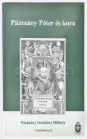 Hargittay Emil (szerk.): Pázmány Péter és kora. Piliscsaba, 2001, Pázmány Péter Katolikus Egyetem. Kiadói papírkötésben.