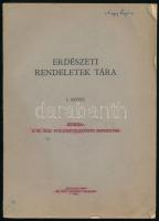 Erdészeti rendeletek tára. I. köt. Kiadja: A M. Kir. Földmivelésügyi Miniszter. Bp., 1938, M. Kir. Állami Nyomda, 291 p. Kiadói papírkötés, kissé sérült borítóval.