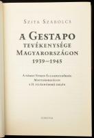 Szita Szabolcs: A Gestapo tevékenysége Magyarországon 1939-1945. Bp, 2014, Corvina. Fekete-fehér kép...