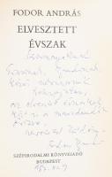 Fodor András: Elveszett évszak. Szirmay Endrének DEDIKÁLT! Bp., Szépirodalmi Könyvkiadó. Kiadói egés...