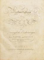 Merkwürdigkeiten der Welt oder vorzügliche Erscheinungen der Natur und Kunst. VI. Band. Wien. 1807 Schrämblischen Buchdruckerey, 191p. Korabeli papírborítóval