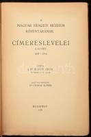 Áldásy Antal: A Magyar Nemzeti Múzeum könyvtárának címjegyzéke II. Címereslevelek 4. kötet Bp., 1938...
