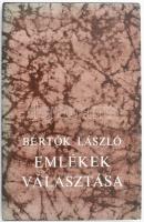 Bertók László: Emlékek választása. Szirmay Endre költőnek DEDIKÁLT! Bp., 1978, Magvető. Kiadói egészvászon kötés, papír védőborítóval, jó állapotban.