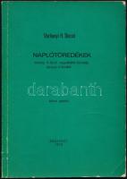 Várkonyi H. Dezső: Naplótöredékek. Várkonyi H. Dezső hagyatékából közreadja Várkonyi H. Dezsőné. Bp., 1973. Várkonyi H. Dezsőné által Weöres Sándornak DEDIKÁLT! Kiadói papírkötés, kissé kopottas állapotban.