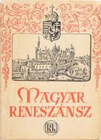 Dékány András: Magyar reneszánsz. Bp., 1940, Reneissance. Kiadói papírkötés, papír védőborítóval, ajándékozási sorokkal, kopottas állapotban.