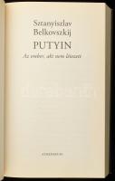 Belkovszkij, Sztanyiszlav: Putyin. Az ember, aki nem létezett. Ford.: Medve Iván. Bp., 2014, Athenae...