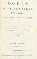 [Fejér György] Georgius Fejér: Codex Diplomaticus Hungariae ecclesiasticus ac civilis. Tomus Tertius. Vol. II. Studio et Opera Georgii Fejér bibliothecarii regii. Budae, 1829, Typis Typogr. Regiae Universitatis Ungaricae, 495 p. Latin nyelven. Korabeli kartonált papírkötésben, kopott borítóval és gerinccel.