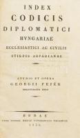 [Fejér György] Georgius Fejér: Index Codex Dilomaticus Hungariae ecclesiasticus ac civilis stripis Arpadianae. Studio et Opera Georgii Fejér bibliothecarii regii. Budae, 1930, Typis Typogr. Regiae Universitatis Ungaricae, 383 p. Latin nyelven. Korabeli félbőr-kötésben, kopott borítóval, sérült gerinccel.