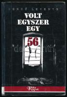 Benkő Levente: Volt egyszer egy 56. Kaláka Könyvek. Sepsiszentgyörgy, 1998, Háromszék Lap- és Könyvkiadó. Kiadói papírkötés, volt könyvtári példány.