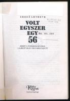 Benkő Levente: Volt egyszer egy 56. Kaláka Könyvek. Sepsiszentgyörgy, 1998, Háromszék Lap- és Könyvk...