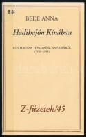 Bede Anna: Hadihajón Kínában. Egy magyar tengerész naplójából (1910-1914). Z-füzetek/45. Bp., [1993], szerzői kiadás. Fekete-fehér fotókkal illusztrálva. Kiadói tűzött papírkötés, a gerincnél ragasztott borítóval, volt könyvtári példány. Számozott (214./500) példány.