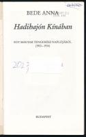 Bede Anna: Hadihajón Kínában. Egy magyar tengerész naplójából (1910-1914). Z-füzetek/45. Bp., [1993]...