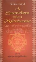 Gedün Csöpel: A szerelem tibeti művészete (Káma Sásztra). Bp., 2007, Trajan. Kiadói papírkötés.