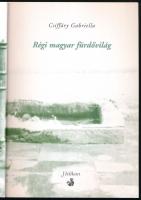 Csiffáry Gabriella: Régi magyar fürdővilág. Szerk.: Száraz Miklós György. Paletta. Bp., 2004., Helik...