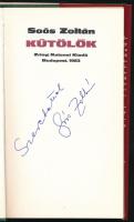 Soós Zoltán: Kútölők. (DEDIKÁLT). Bp., 1983, Zrínyi. Kiadói egészvászon-kötés, kiadói papír védőborí...