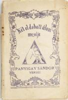 Panyigay Sándor: Két eldobott álom meséje. - - versei. (Számozott, aláírt!) Bp., 1925, Jakab-ny., 79+(1) p. Kiadói papírkötés, kissé foltos, sérült, a fűzéstől részben elváló borítóval. Számozott (619.), a szerző által aláírt példány.