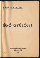 Bánáti Miklós: Égő gyűlölet. Organisation-Todt 1943-44. (DEDIKÁLT). (Bp., 1945), szerzői kiadás (Bék...