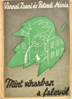 Várnai Zseni - Peterdi Mária: Mint viharban a falevél. (DEDIKÁLT). Bp., 1944, szerzői kiadás (Arany János-ny.), 326+(2) p. Második kiadás. Kiadói félvászon-kötés, kissé sérült, kopott borítóval, a papír védőborító elülső része a szennylapon beragasztva. Várnai Zseni (1890-1981) József Attila-díjas költő által DEDIKÁLT példány.