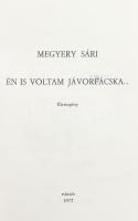 Megyery Sári: Én is voltam jávorfácska... Életregény. (DEDIKÁLT). Párizs, 1975, szerzői kiadás. Kiadói papírkötés, kissé kopott, sérült, ragasztott kiadói papír védőborítóban, volt könyvtári példány. A szerző, Megyery Sári (1897-1983) színésznő, író, költő által DEDIKÁLT példány.