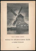 Nagy Czirok László: Száraz és szélmolnárok élete a Kiskunságon. Bp., 1959, Múzeumok Központi Propaganda Irodája, 80 p.+2 t. Kiadói papírkötés. Megjelent 300 példányban.