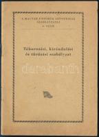 1966 Táborozási, kirándulási és túrázási szabályzat. A Magyar Úttörők Szövetsége szabályzatai 4. sz. Tűzött papírkötés, jó állapotban, 36 p.