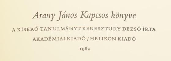 Arany János Kapcsos Könyve. Bp., 1982, Akadémiai Kiadó. Első kiadás. Hasonmás kiadás. Kiadói műbőr kötés, réz kapoccsal, kartontok nélkül, jó állapotban. Megjelent 2200 példányban.