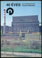 40 éves az acélgyártás a Dunai Vasműben. Adatok, képek, visszaemlékezések 1954-1994. Szerk.: Bánkuti János. Dunaújváros, é.n., Dunaferr Dunai Vasmű Rt. Kiadói papírkötés.