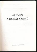 40 éves a Dunai Vasmű. A Dunai Vasmú rövid története 1950-1990. Főszerk.: Korompay János. H.n., 1991...